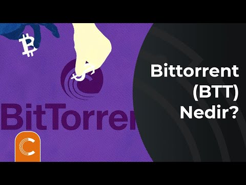 BitTorrent Coin ( BTT ) Nedir? Nasıl Bu Kadar Yükseldi?