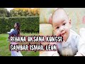 Rihana Oksana Kongsi Gambar Ismail Leon