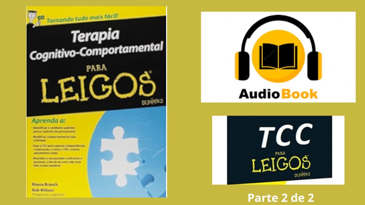 Terapia Cognitivo Comportamental para Leigos - Áudiobook - Parte 2
