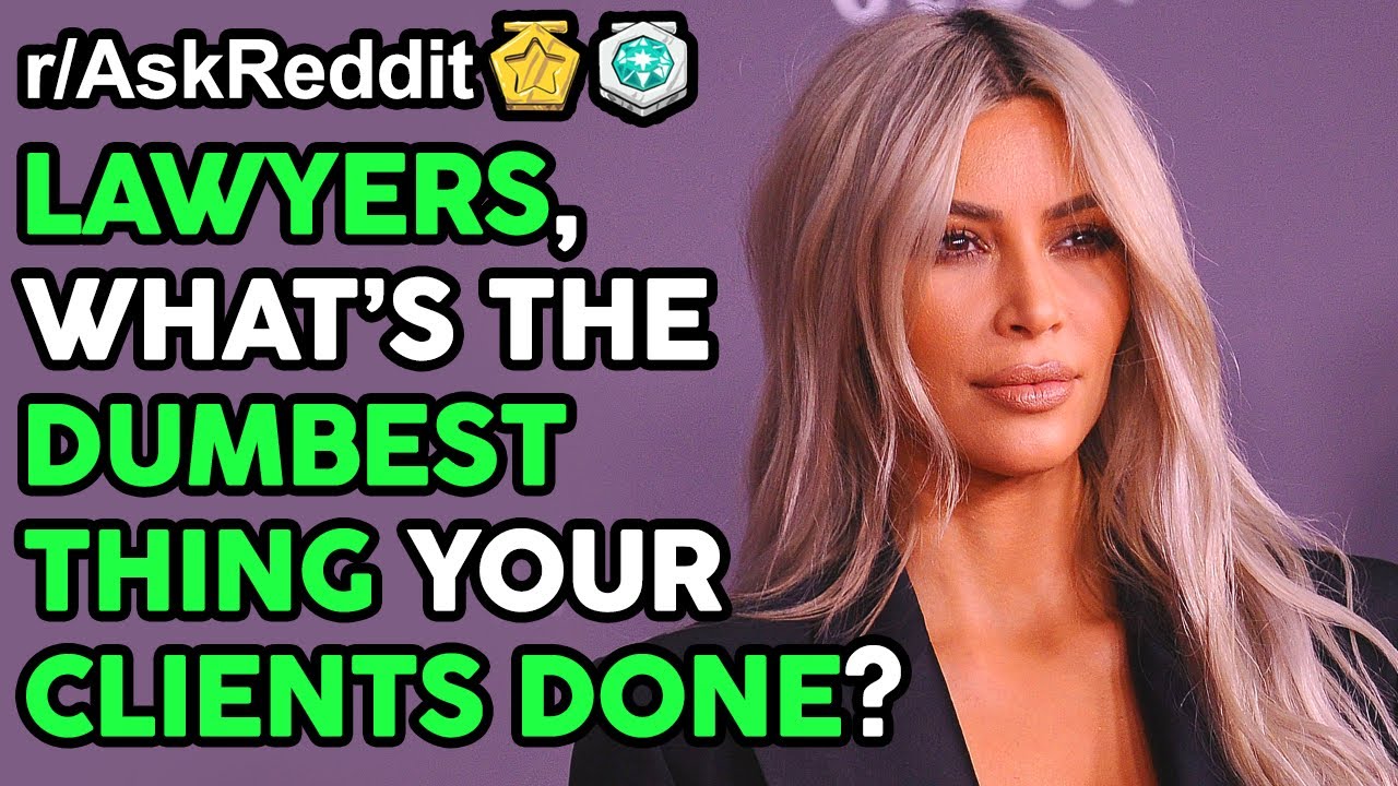 Lawyers Reveal Their Dumbest Client Stories (r|AskReddit Top Posts | Reddit Stories) Lawyers Reveal Their Dumbest Client Stories (r|AskReddit Top Posts | Reddit Stories)