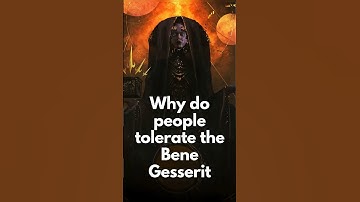 Why do the most powerful people in the Dune universe tolerate the Bene Gesserit