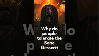 Why Do The Most Powerful People In The Dune Universe Tolerate The Bene Gesserit