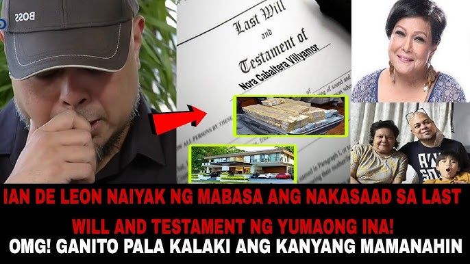 NORA AUNOR ANAK NA SI IAN DE LEON NAIYAK NG MABASA ANG LAST WILL AND  TESTAMENT NG YUMAONG INA!
