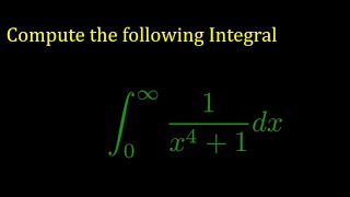 Integral of 1/(x^4+1) from 0 to infty