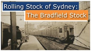 Rolling Stock of Sydney: The Bradfield Suburban Trains