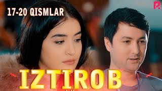 Iztirob 17-20-qism (milliy serial) | Изтироб 17-20-кисм (миллий сериал)