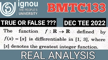 Bsc Mathematics | IGNOU | BMTC 133 | Dec TEE 2022 | True or false | Real Analysis | BSCG | MTE09
