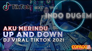 TIKTOK AKU MERINDU | DJ UP AND DOWN VIRAL TIKTOK 2021 | DJ AKU MERINDU JUNGLE DUTCH