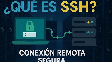 ¿Qué es SSH? | Conexión remota segura explicada fácil