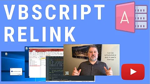 How to Use vbScript to Relink Your User's MS Access Application Front-End Automatically