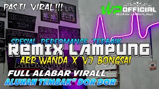 REMIX LAMPUNG TERBARU 2025//SPESIAL ARR WANDA PROJECT X VJ BONGSAI