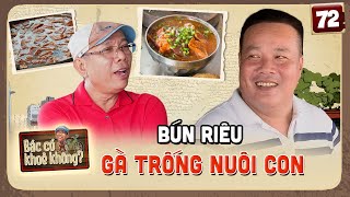 Bác Có Khỏe Không #72 | Bún riêu “gà trống nuôi con” ở khu phố người Hoa