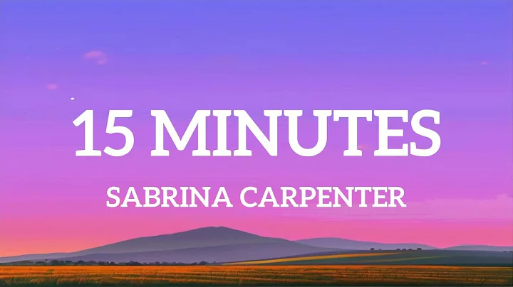 Sabrina Carpenter - 15 Minutes (Lyrics)