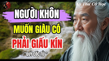 Quỷ Cốc Tử || Muốn GIÀU LÊN Không Phải Nhờ LÀM, Mà Nhờ... ! | Kỳ Thư Cổ Học