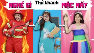 THỬ THÁCH: NGHỀ gì MẶC nấy - Sự hoán đổi KỲ LẠ !!!