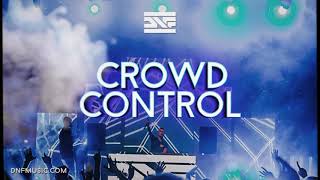 DNF - Crowd Control (Original Mix)