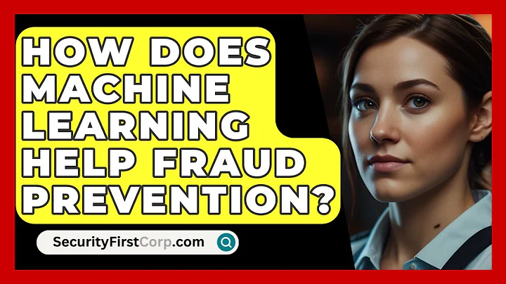How Does Machine Learning Help Fraud Prevention? - SecurityFirstCorp.com