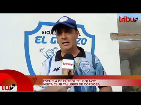 FOMENTANDO EL TALENTO LOCAL: ESCUELA DE FÚTBOL "EL GOLAZO" VISITA CLUB TALLERES DE CÓRDOBA