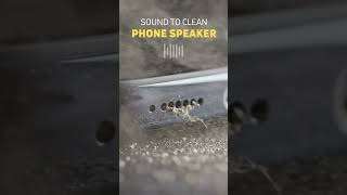 Clean your Phone Speaker in 8 Seconds - (SPEAKER CLEANER SOUND)