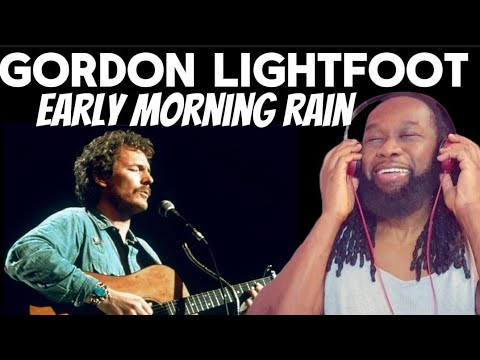 Gordon Lightfoot Early Morning Rain Reaction - I Have Never Heard Him Like This! First Time Hearing