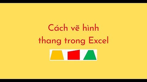 Cách vẽ hình thang trong Excel