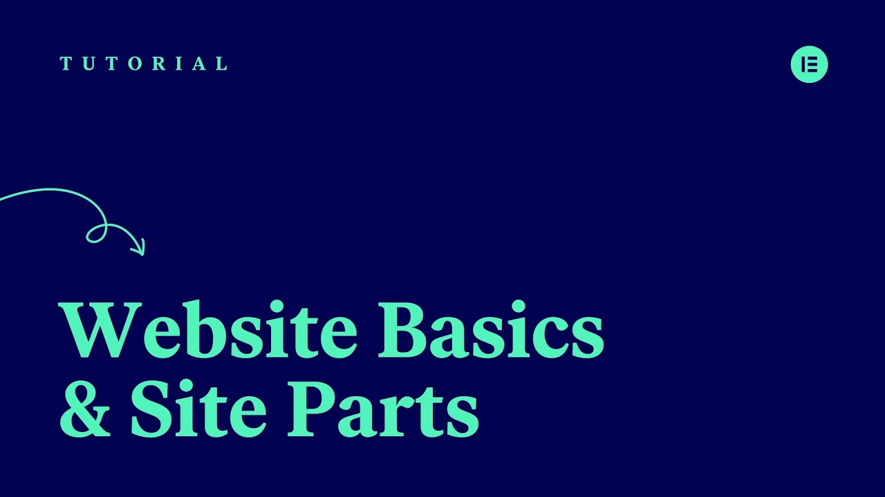 ⁣Website Basics and Site Parts in Elementor