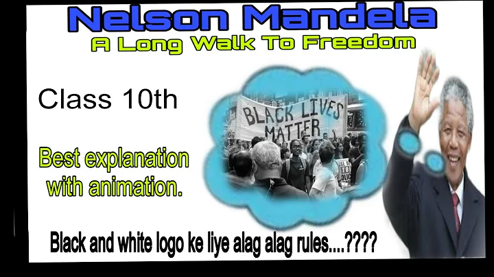 Nelson Mandela Long Walk To Freedom Class 10  (हिन्दी ) Animated/ Nelson Mandela 10 Class