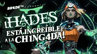 ¡HADES II está increíble a la ch1ng4da!