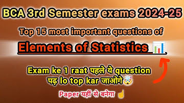 Elements Of Statistics - Top 15 Most Important Questions📊 || BCA 3rd Semester Exams 2024-25