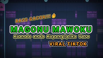 DJ MAGONU MAWOKU ! KUENDO ENDO KUPANGIPIKA YORE VIRAL TIKTOK BASS GACOR !! -(Prengky Gantay Remix)