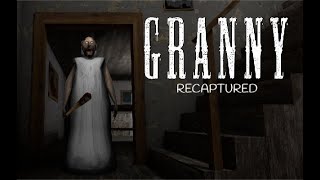 GRANNY : RECAPTURED || GAMEPLAY