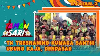 TK TRESNANING KUMARA SANTHI, UBUNG KAJA, DENPASAR - BAGIAN 2 | TAMAN SARI
