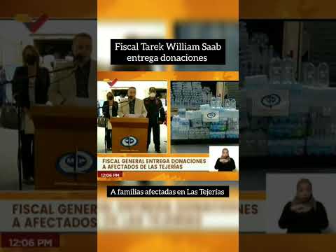 Fiscal Tarek William Saab entregó donativos para afectados en Las Tejerías #shorts