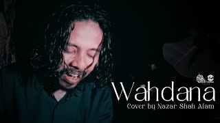 Wahdana Cover by Nazar Shah Alam