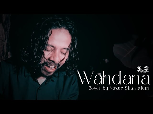 Wahdana Cover by Nazar Shah Alam class=