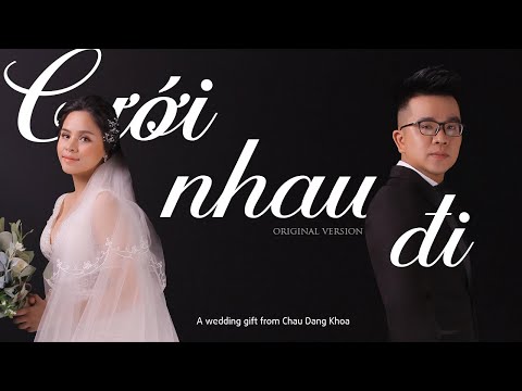 Video CHUNG THÂN (cưới nhau đi) - BÀI HÁT ĐÁM CƯỚI QUỐC DÂN... - youtube