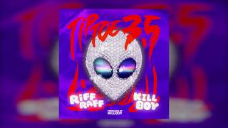 Riff Raff X Killboy - Tip Toe 3.5 (Remix)