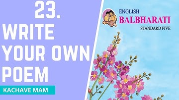 23. Write your own poem std 5