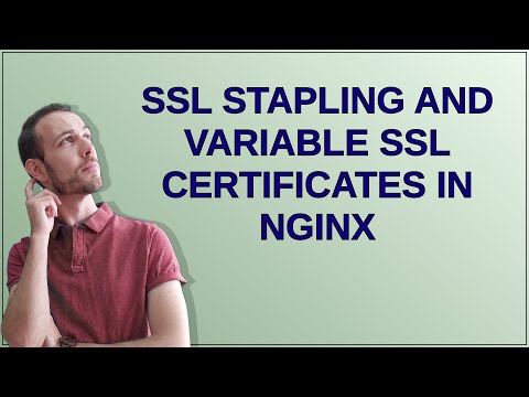 SSL stapling and variable SSL certificates in NGINX