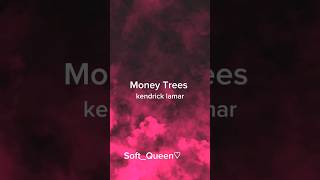 Kendrick Lamar - MONEY TREES #lyric #tiktok #song #foryou #moneytrees #kendricklamar #music screenshot 5