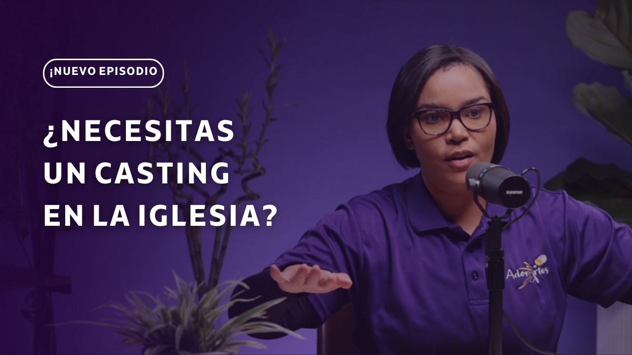 Casting en la Iglesia - Ep. #71