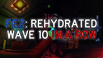Roblox: FE2 Community Maps - FE2: Rehydrated "WAVE 10" in a row