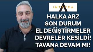 İntetra Son Rakamlar El Değiştirme Oranları #INTET Tekrar Tavan Mı?
