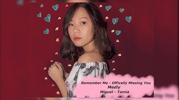 Remember Me & Officially Missing You - Miguel & Tamia (COVER)