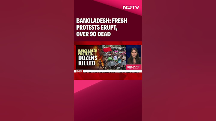 Bangladesh Latest News | Bangladesh On The Boil: Fresh Protests Erupt, Over 90 Dead