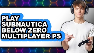 How To Play Subnautica Below Zero Multiplayer PS4 - Easy Guide