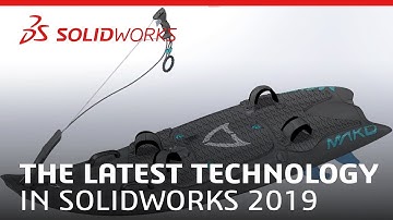 Leverage the Latest Technology with SOLIDWORKS 2019