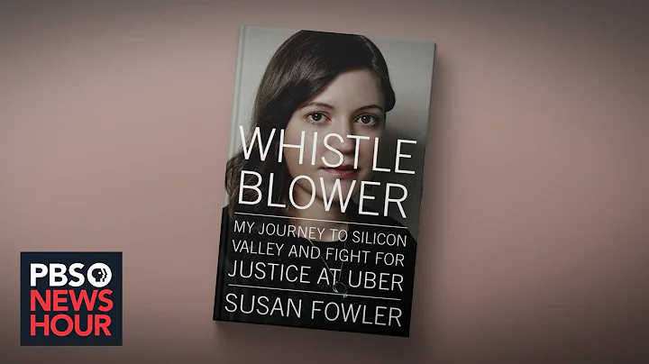 Uber whistleblower Susan Fowler details harassment...