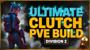ULTIMATE CLUTCH PVE Build – High Risk, HIGH REWARD in Division 2