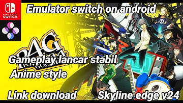Switch on android skyline edge v24 #persona4golden